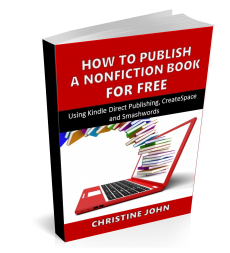 How to Publish a Nonfiction Book for Free Using Kindle Direct Publishing, CreateSpace and Smashwords