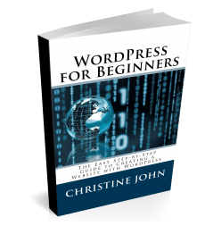 WordPress for Beginners: The Easy Step-by-Step Guide to Creating a Website with WordPress
