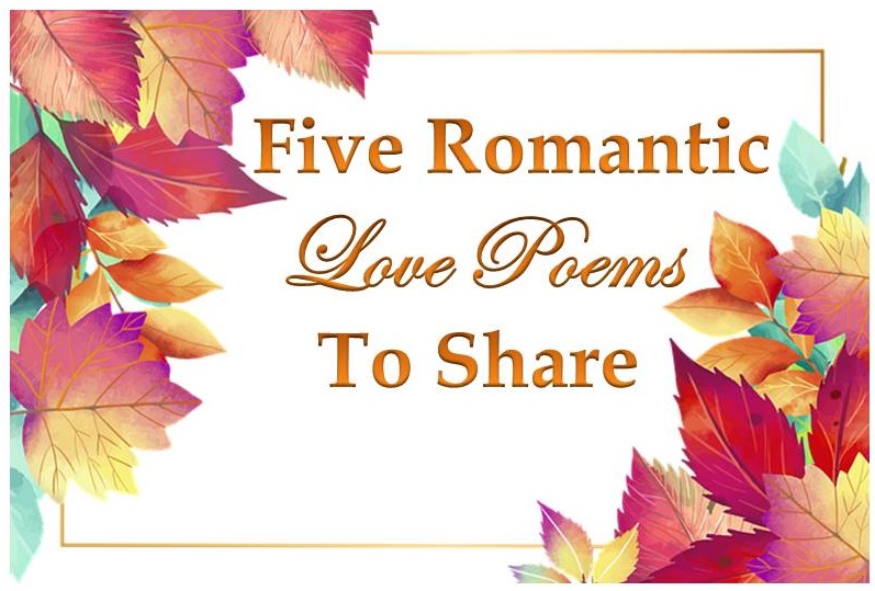 Five Romantic Love Poems to Share