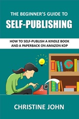 The Beginner's Guide to Self-Publishing